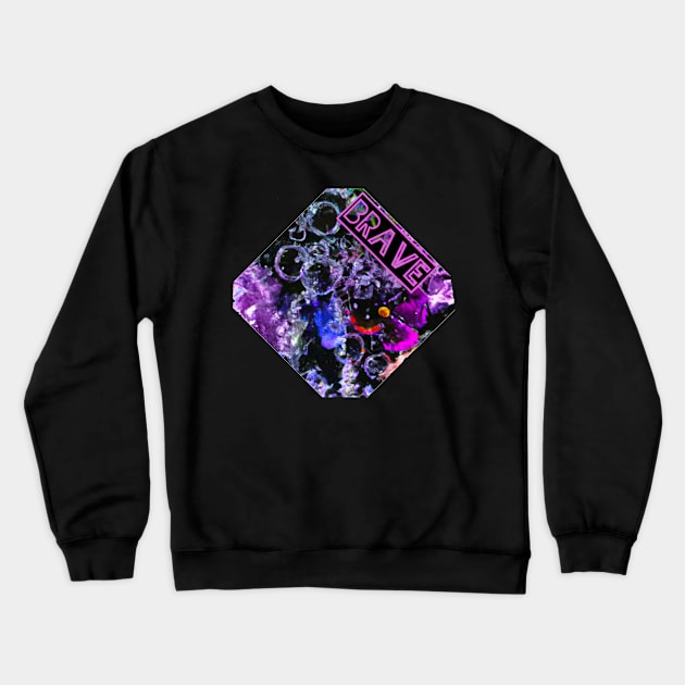 Brave Crewneck Sweatshirt by Seattle Emo Apparel